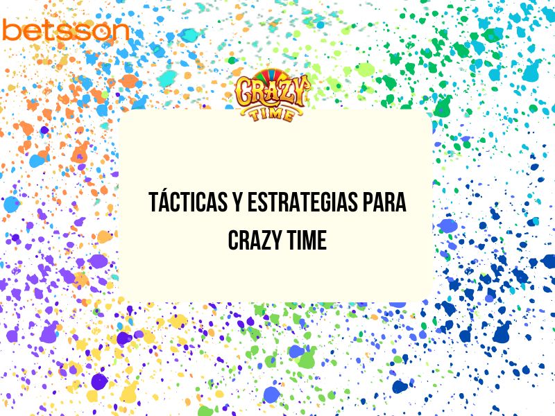 Tácticas y estrategias para Crazy Time