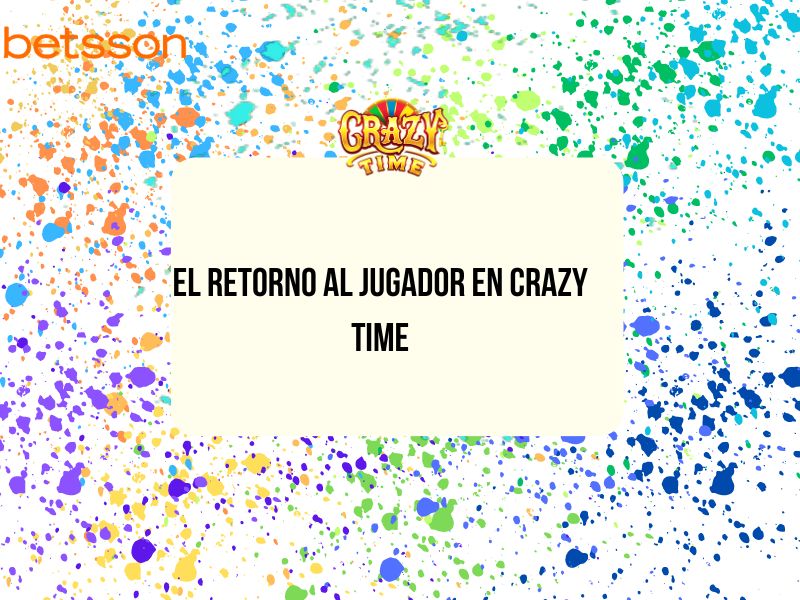 El retorno al jugador en Crazy Time