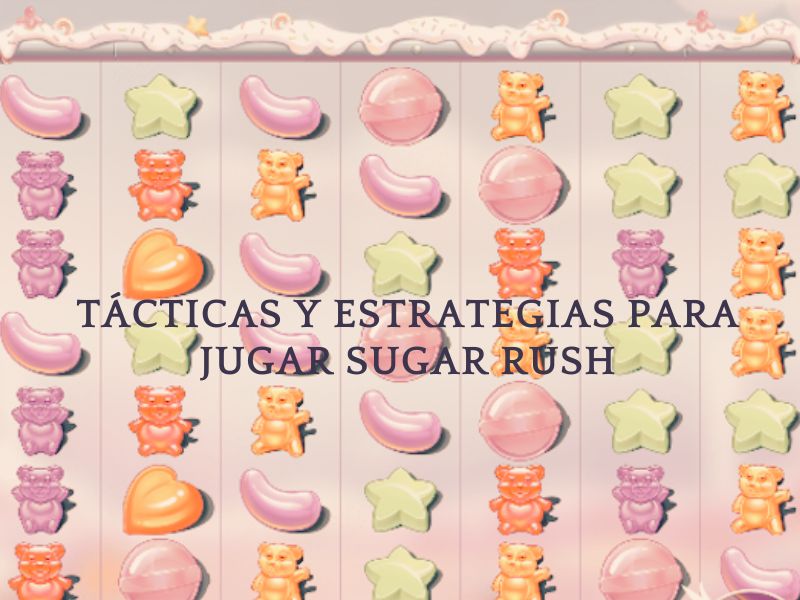 Тактика и стратегии игры в Sugar Rush